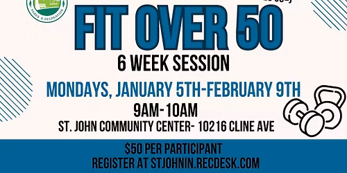 Fit over 50 with Dixie- Mondays, January 5th-February 9th- 9AM-10AM- St. John Community Center