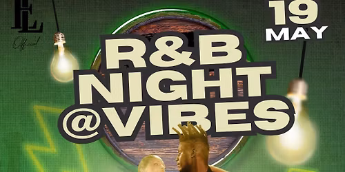 R&B Nights @ Vibes 