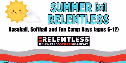 Baseball, Softball and Fun Camp Days (ages 6-12)
