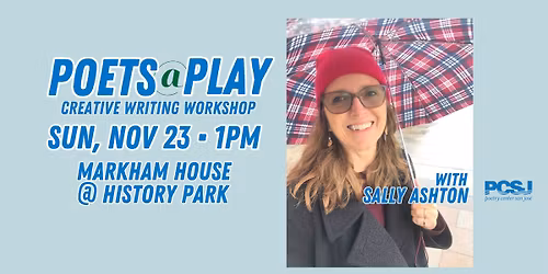 Poets@Play Creative Writing Workshop with Sally Ashton!