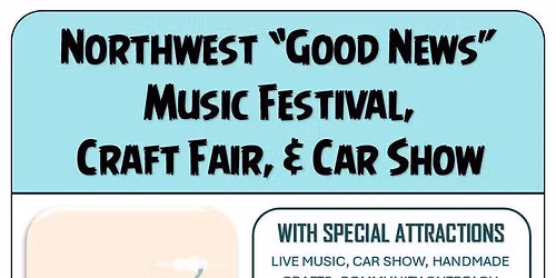 NW Good News Festival, Craft Fair, & Car Show
