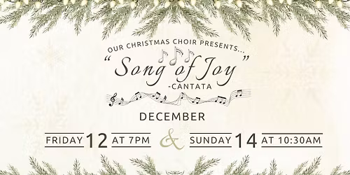 Christmas Choir Cantata--"Song of Joy" (repeat performance)