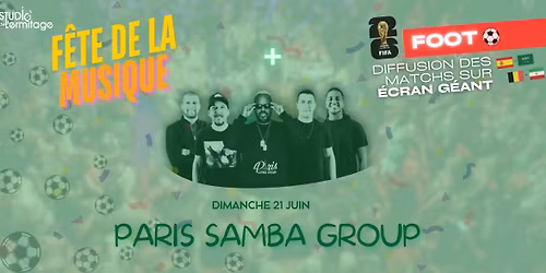[F\u00caTE DE LA MUSIQUE] Paris Samba Group 