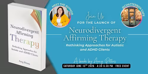"Neurodivergent Affirming Therapy" Book Launch & Talk