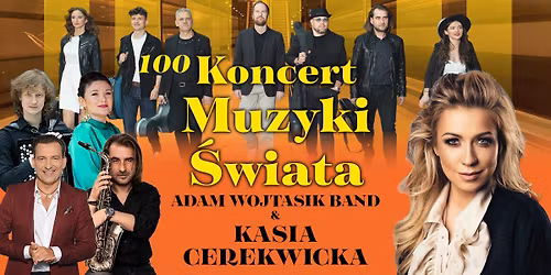 Koncert Muzyki \u015awiata Adam Wojtasik Band & Kasia Cerekwicka