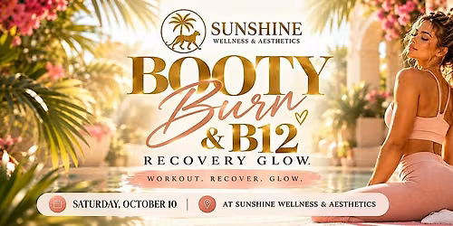 Booty Burn & B12: Recovery Glow at Sunshine Wellness