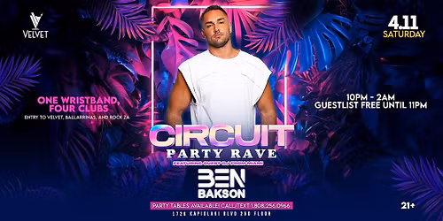 Circuit Party Rave ft. Special Guest from Miami DJ Ben Bakson