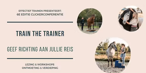 Clickerconferentie 'Train the trainer' - geef richting aan jullie R+ reis