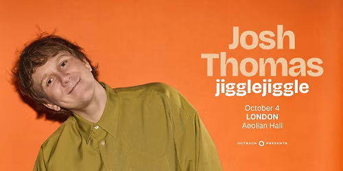 Outback presents Josh Thomas: Jiggle, Jiggle