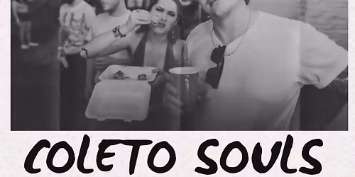 Coleto Souls Live; Free Show!