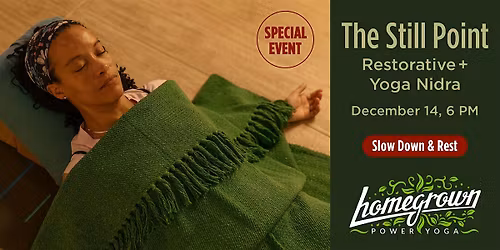 The Still Point \u2013 Restorative + Yoga Nidra