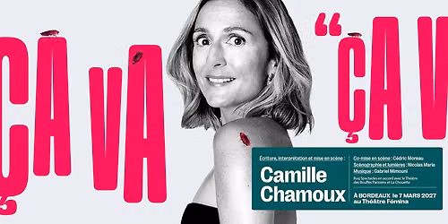 Camille Chamoux • 7 mars 2027 • Théâtre Fémina, Bordeaux