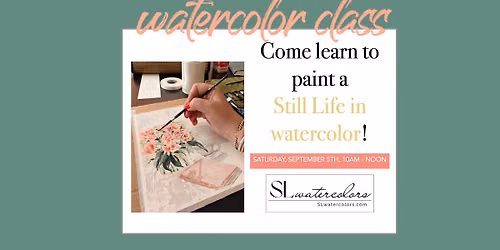 Watercolor Still Life Class