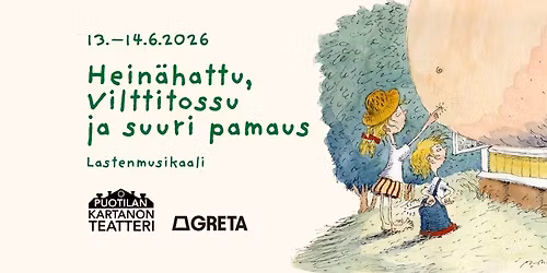 Hein\u00e4hattu, Vilttitossu ja suuri pamaus \u2013lastenmusikaali (Greta Tuotanto)