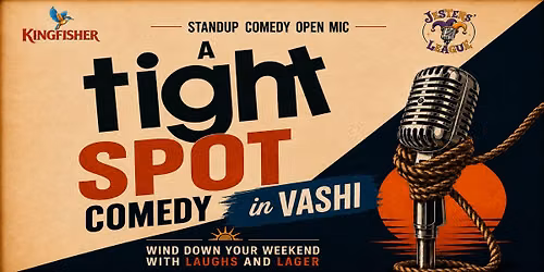 A TIGHT SPOT - STANDUP COMEDY OPEN MIC