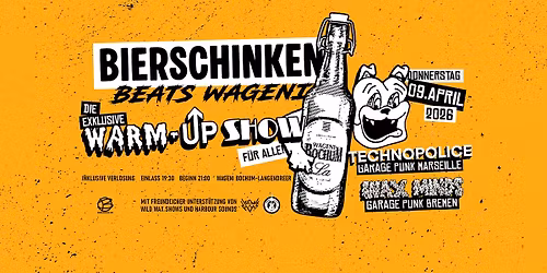 Technopolice (FR) + Wax Minds (GER) @ Wageni Bochum, Bierschinken Warmup