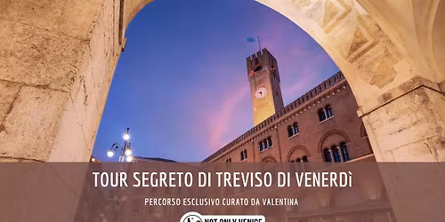 Tour segreto serale di Treviso
