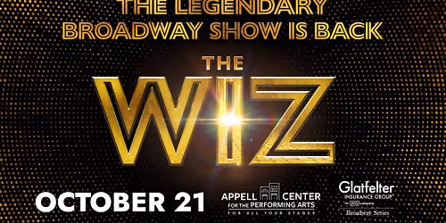 The Wiz - Glatfelter Insurance Broadway Series