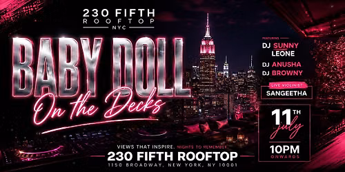 Baby Doll on the Decks ft. DJ SUNNY LEONE @230 Fifth Rooftop