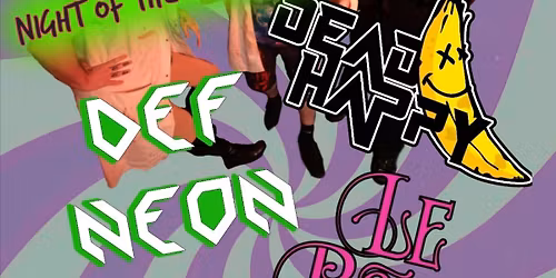 Night of the Dead Def Boners!! Dead Happy, Def Neon and Le Bone
