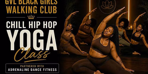 Chill Hip Hop Yoga Experience | GVL Black Girls Walking Club