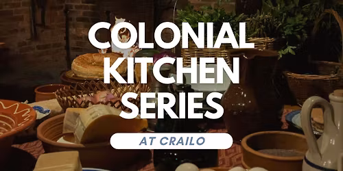 Colonial Kitchen Series: Pastry Workshop