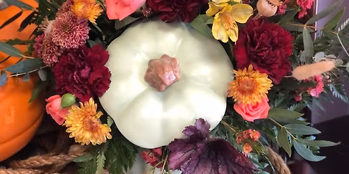 Thanksgiving Centerpiece Floral Class