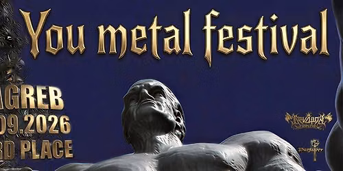 You metal festival.