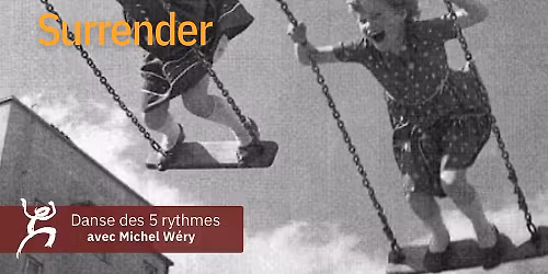 Stage "Surrender" avec Michel Wery