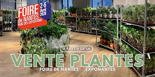 VENTE PLANTES NANTES - FOIRE DE NANTES