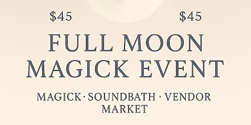 Full Moon Magick Event + Market