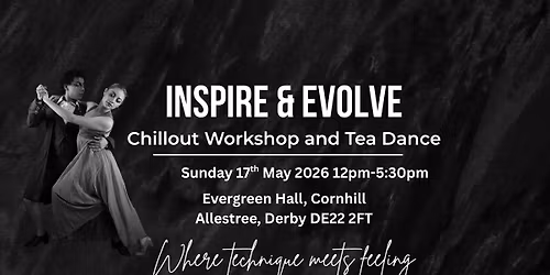 Inspire and Evolve Workshop and Tea dance