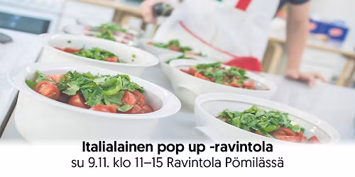 Italialainen pop up -ravintola Tyrn\u00e4v\u00e4ll\u00e4 su 9.11. klo 11\u201315
