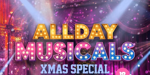 AllDay Musicals - Sat 12th Dec - Freight Brixton - London