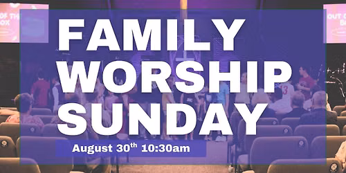 Family Worship Sunday