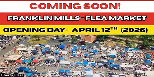 Franklin Mills Outdoor Flea Market - Every Sunday 8am-4pm (Opening Day April 12th, 2026)