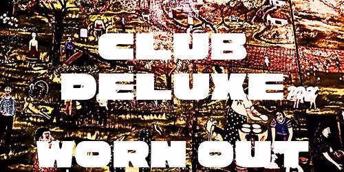 Glazier x Club Deluxe x Wornoutjoy