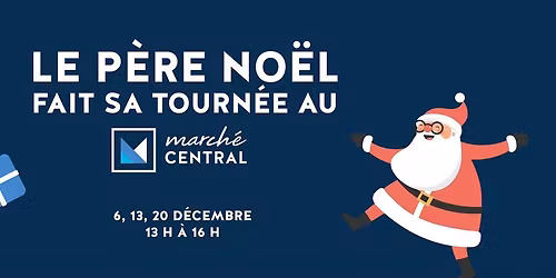 La tourn\u00e9e du p\u00e8re No\u00ebl au March\u00e9 Central