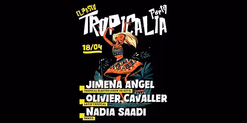 \ud83c\udf34 TROPICALIA PARTY : Jimena Angel, Olivier Cavaller, Nadia Saadi \ud83d\udc83