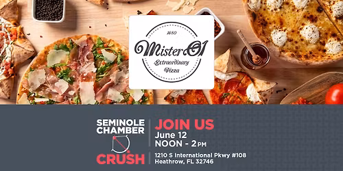 Seminole Chamber Crush at Mister O1 Extraordinary Pizza Lake Mary