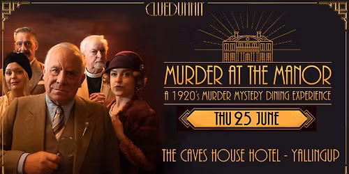 Cluedunnit | MURDER AT THE MANOR - Murder Mystery Dinner - CAVES HOUSE HOTEL