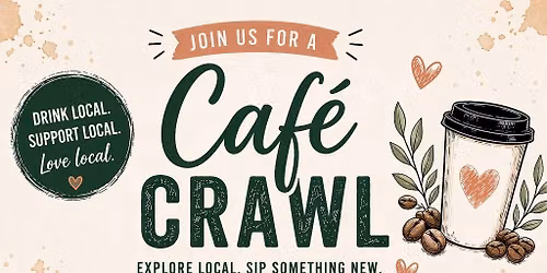 2026 Cafe Crawl!