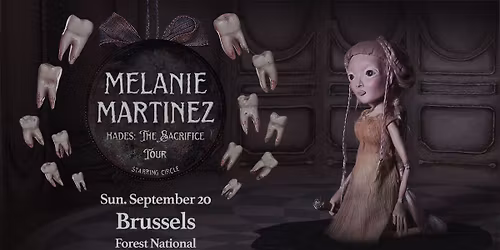 Melanie Martinez - HADES: THE SACRIFICE | Forest National