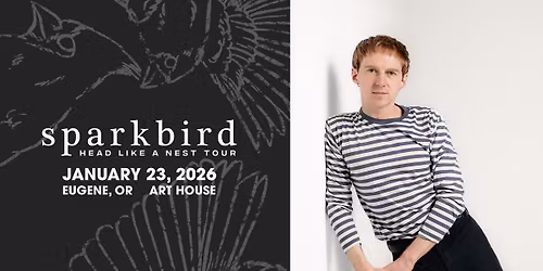 LIVE: Sparkbird: Head Like a Nest Tour