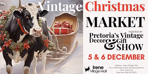 Pretoria's Vintage & Christmas Gift Market 