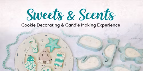 Sweets & Scents | Cookie Decorating and Candle Making Experience \u203c\ufe0fFIVE SEATS AVAILABLE