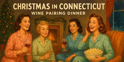 Christmas In Connecticut Pajama Wine Party