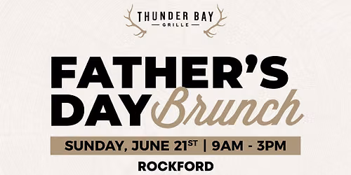 Father's Day Brunch Buffet | Rockford Thunder Bay Grille