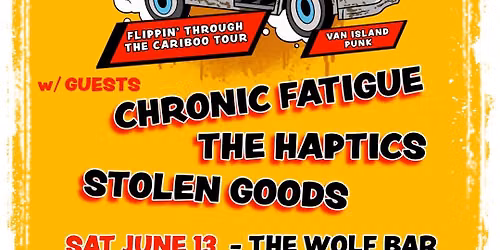 Dead Rights Flippin Through the Cariboo - The Wolf Bar with Chronic Fatigue Stolen Goods The Haptics