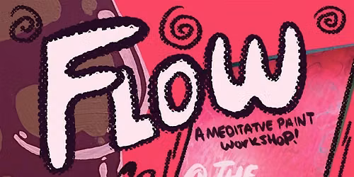 FLOW! A Meditative Painting Workshop
